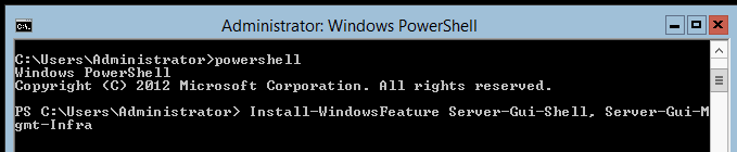 Windows Server 2012 - Turn on GUI - Install WindowsFeature