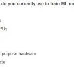 Google Survey May 2017 On Machine Learning Hardware