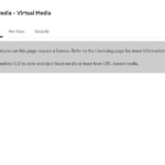 HPE ILO 6 Essentials Remote Console Media Virtual Media Requires License
