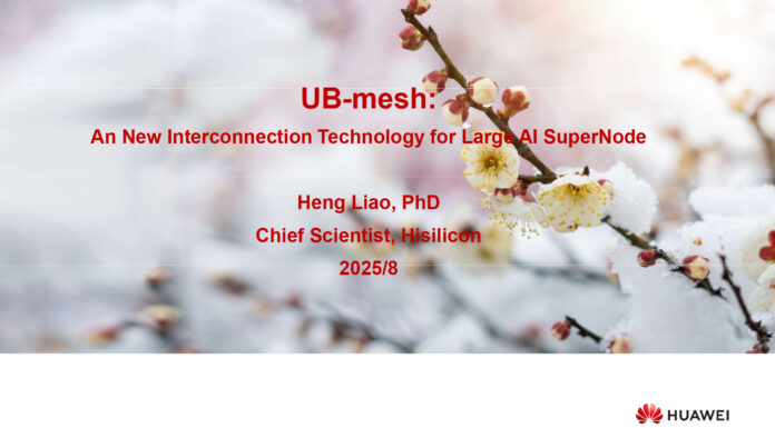 Huawei Presents UB-Mesh Interconnect for Large AI SuperNodes at Hot Chips 2025 Huawei UB-mesh