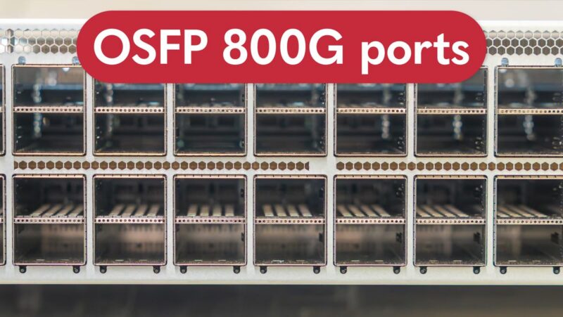 STH AWS Networking Lab Tour - OSFP 800G ports on the 51.2 Tbps AWS switch